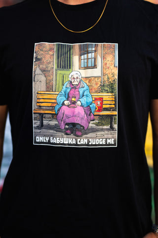 Only Babushka Can Judge Me Shirt